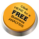 Get a FREE Business Analysis - Click HERE! Get a FREE Business Analysis - Click HERE!